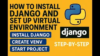 How to Install Django and Set Up Virtual Environment Step-by-Step Python Web Development 2025