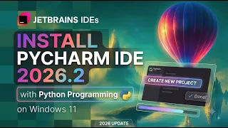 How to Install PyCharm IDE 2026 2 on Windows 2026 Update PyCharm for Python Developers