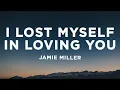 Download Lagu Jamie Miller - I Lost Myself In Loving You (Lyrics)