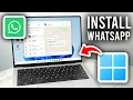 How To Download and Install WhatsApp On Laptop or PC - Step By Step