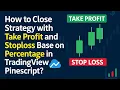How to close strategy with take profit and stoploss base on percentage in tradingview Pinescript