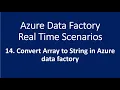14 Convert Array to String in Azure Data Factory