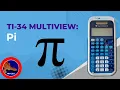 How to use Pi on the Texas Instruments TI-34 Multiview Calculator