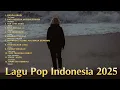 Download Lagu Lagu Pop Indonesia 2025 - Musik Terbaru yang Sedang Populer