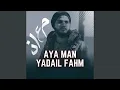Lagu Aya Man Yadail Fahm