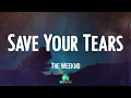 𝑺ave 𝒀our 𝑻ears  - 𝑻he 𝑾eeknd  🌝 (Video 𝑳yric)