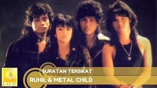 ruhil u0026 metal child suratan tersirat official audio 