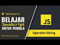 Operator String JavaScript dan Concatenation untuk Pemula
