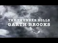 The Thunder Rolls By:Garth Brooks Lyrics Video-HD