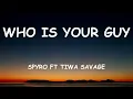 Who is your Guy? Remix - Spyro ft Tiwa Savage REMIX (Lyrics)