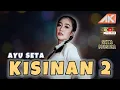 Download Lagu Kisinan 2 - MASDDDHO (Cover) Ayu Seta || SETA MUSICA || ABICOM || AK STUDIO