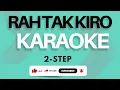 Download Lagu RAH TAK KIRO - 2-STEP |||  KARAOKE