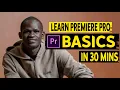Premiere Pro BASIC Tutorial For BEGINNER To PRO 2022 - Everything You NEED to KNOW