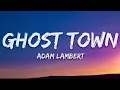 Adam Lambert - Ghost Town (Lyrics)