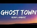 Download Lagu Adam Lambert - Ghost Town (Lyrics)