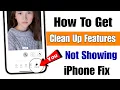 how to fix clean up not showing in iphone ios 18 1 iphone photo cleanup not showing clean up iOS