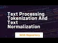 Text processing tokenization and text normalization