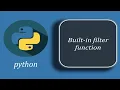 Python Built-in filter function Filter function in python