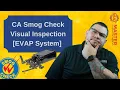 CA Smog Check Visual Inspection EVAP System