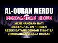 Download Lagu Bacaan Al Quran Merdu Pengantar Tidur, Penenang Hati \u0026 Pikiran