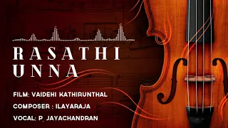 rasathi unna p jayachandran 24 bit song vaidehi kathirundhal ilayaraja