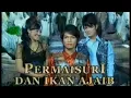 Download Lagu FTV Permaisuri Dan Ikan Ajaib - misteri ilahi indosiar - Penty Nur'afiani - Choky Andriano