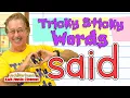 Tricky Sticky Words Said Words Kids Need to Know By Heart Jack Hartmann