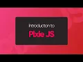 PixieJS - Learn Web Game Development By Building Games Skill UP