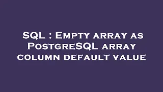 SQL Empty array as PostgreSQL array column default value