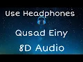 Download Lagu Qusad Einy 8D