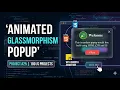 Animated Popup Modal Box with Glassmorphism HTML CSS JavaScript