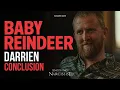 Baby Reindeer Darrien Conclusion