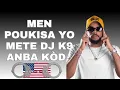 Lagu MEN POUKISA YO METE DJ #K9 ANBA KÒD.!