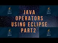 Java operators using eclipse Hindi Tutorials Complete Java series 2020