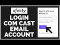 How to Login Comcast Email Account 2023 Comcast Xfinity Sign In