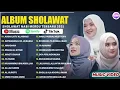 Lagu SHOLAWAT MERDU NISSA SABYAN, AI KHODIJAH, ALFINA NINDIYANI FULL ALBUM 2025 | SHOLAWAT NABI TERBARU