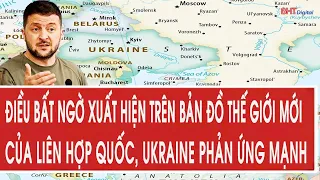 Điều bất ngờ xuất hiện trên bản đồ thế giới mới của Liên Hợp Quốc, Ukraine phản ứng mạnh