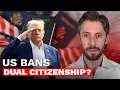 Dual US Citizens Could LOSE Their Passport! Will the Government Ban Dual Citizenship for Good?