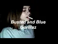 Gorillaz - Busted and Blue