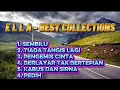Download Lagu ELLA - BEST COLLECTIONS || Berlayar Tak Bertepian 😊😊