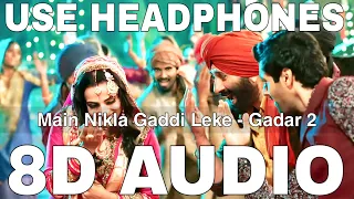 main nikla gaddi leke 8d audio gadar 2 udit narayan aditya narayan sunny deol ameesha patel