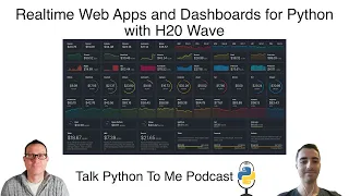 Realtime Web Apps and Dashboards with H2O Wave - Talk Python to Me Ep 386