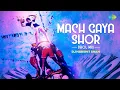 Download Lagu Mach Gaya Shor - Dhol Mix | DJ Harshit Shah | Kishore Kumar | Lata Mangeshkar | Khud-Daar