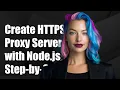 How to Create an HTTPS Transparent Proxy Server with Node js A Step-by-Step Guide