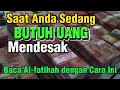 CARA MEMAMGGIL UANG !! Dengan Mengamalkan Al Fatihah