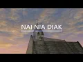 Nai Nia Diak