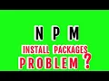 NPM INSTALL PACKAGES PROBLEM 2022