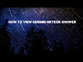 Geminid Meteor Shower How to locate constellation