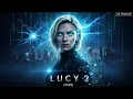 Lagu Lucy 2 – The Next Evolution (2026) | Scarlett Johansson | Sci-Fi Thriller | 4K - First Trailer