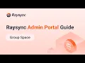 Raysync Admin Portal Guide - Group Space